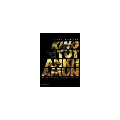 KING TUTANKHAMUN THE TREASURES OF THE TOMB (HARDBACK) /ANGLAIS