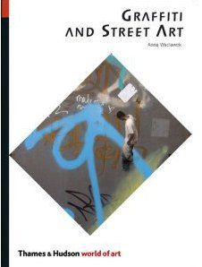 GRAFFITI AND STREET ART (WORLD OF ART) /ANGLAIS