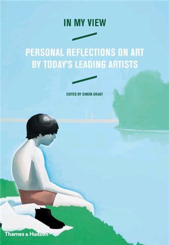 IN MY VIEW - PERSONAL REFLECTIONS ON ART BY TODAY'S LEADING ARTISTS /ANGLAIS