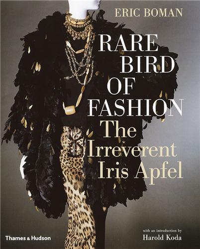RARE BIRD OF FASHION THE IRREVERENT IRIS APFEL /ANGLAIS