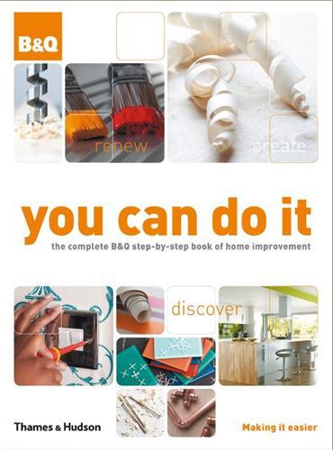 YOU CAN DO IT THE COMPLETE B&Q STEP-BY-STEP BOOK OF HOME IMPROVEMENT FOURTH EDITION /ALLEMAND/ITALIE