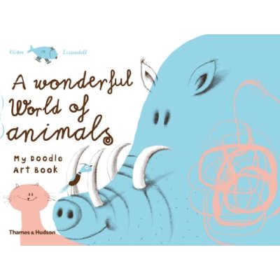 A WONDERFUL WORLD OF ANIMALS MY DOODLE ART BOOK /ANGLAIS