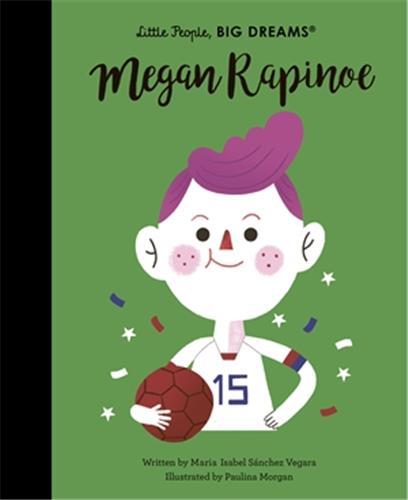 Little people, big dreams - megan rapinoe - volume 55