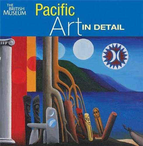 PACIFIC ART IN DETAIL /ANGLAIS