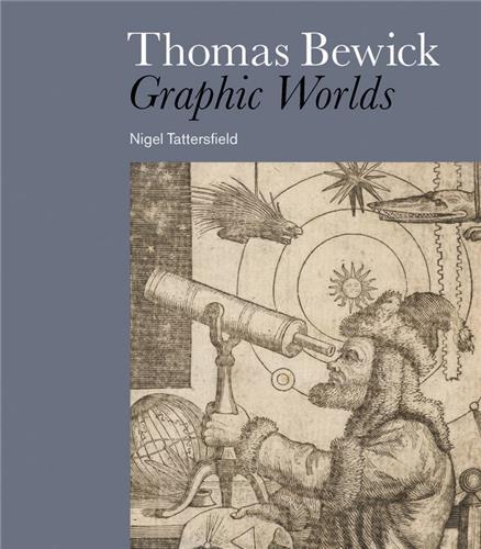 THOMAS BEWICK GRAPHIC WORLDS /ANGLAIS