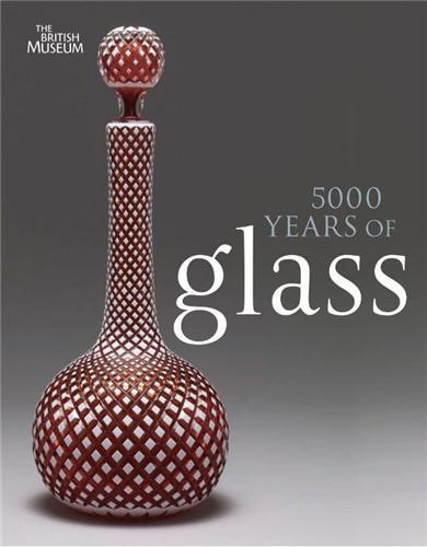 5000 YEARS OF GLASS /ANGLAIS