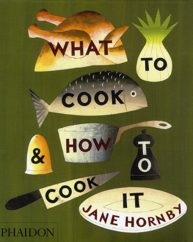 WHAT TO COOK AND HOW TO COOK IT