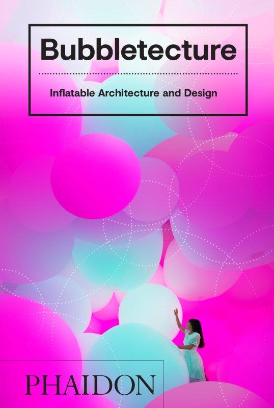 BUBBLETECTURE - INFLATABLE ARCHITECTURE AND DESIGN