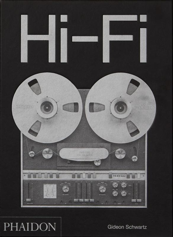 HI-FI - THE HISTORY OF HIGH-END AUDIO DESIGN