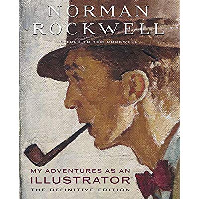 N.ROCKWELL MY ADVENTURES AS AN ILLUSTRATOR