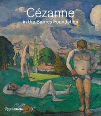 CEZANNE IN THE BARNES FOUNDATION /ANGLAIS