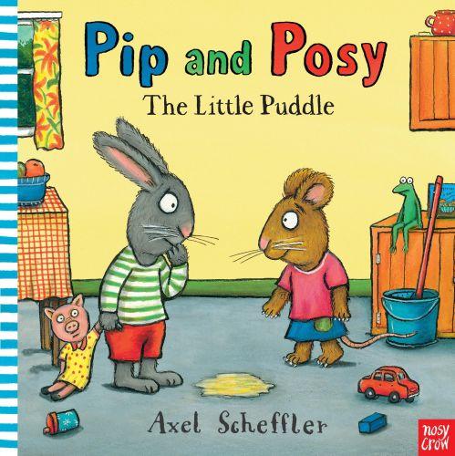 Pip and posy. the little puddle