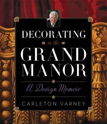 DECORATING IN THE GRAND MANOR /ANGLAIS