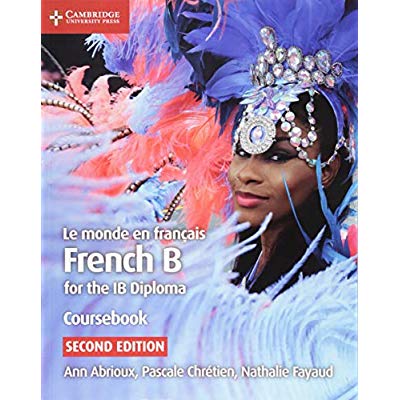 Le monde en francais coursebook : french b for the ib diploma