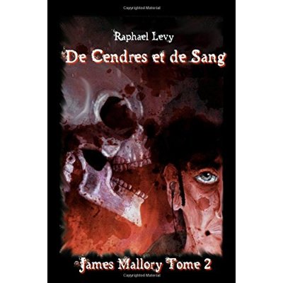 JAMES MALLORY TOME 2 : DE CENDRES ET DE SANG