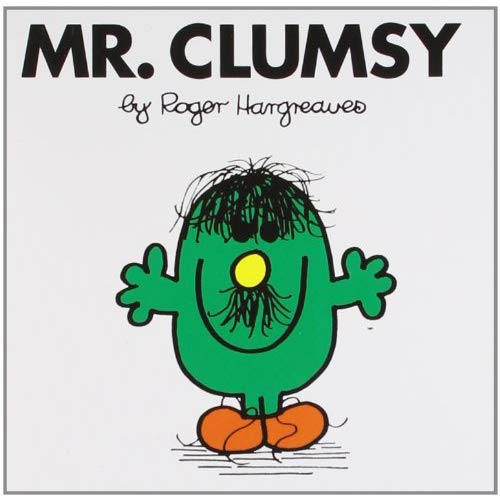 Mr. clumsy