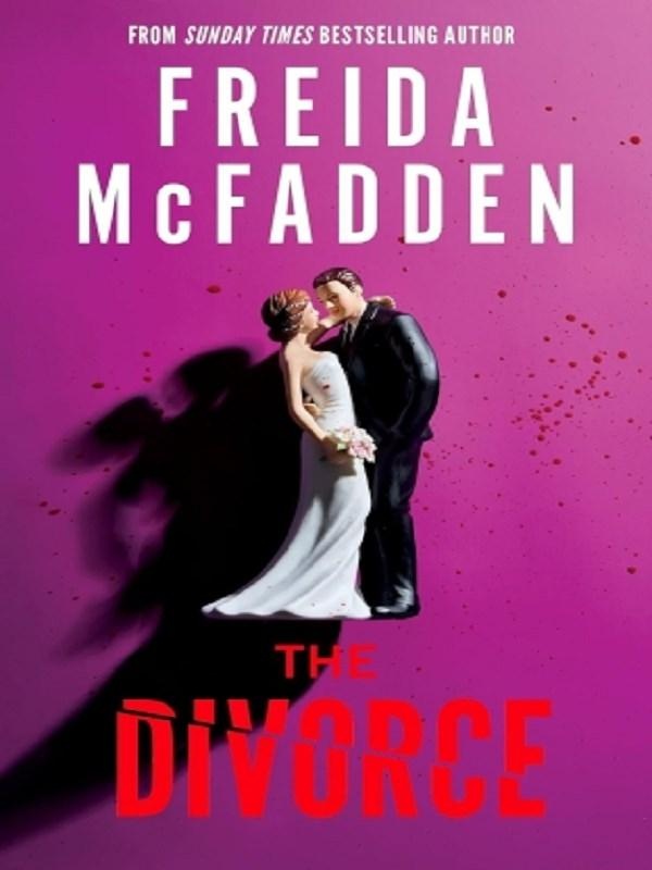 The divorce - the brand new & instant sunday times bestselling thriller from the author of the house