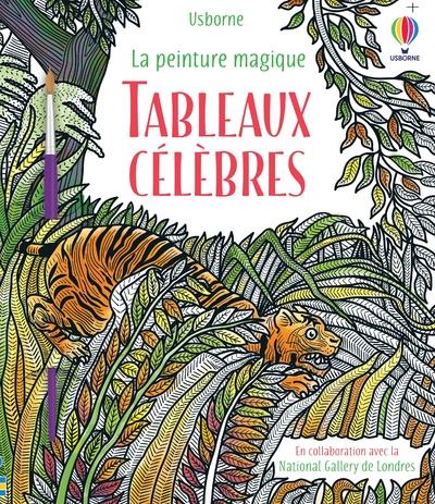 TABLEAUX CELEBRES - LA PEINTURE MAGIQUE