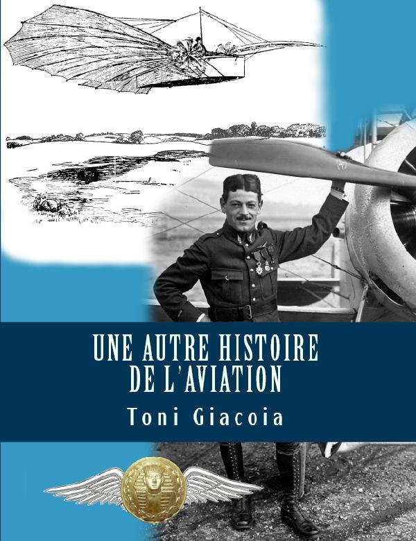UNE AUTRE HISTOIRE DE L'AVIATION