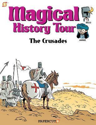 MAGICAL HISTORY TOUR VOLUME 4: THE CRUSADES AND THE HOLY WARS /ANGLAIS