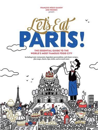 Let's eat paris! - the essential guide to the world's most famous food city