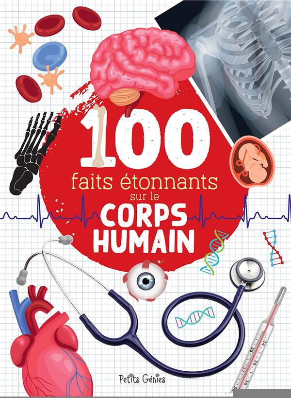 100 FAITS ETONNANTS SUR LE CORPS HUMAIN