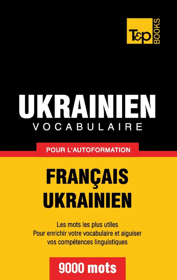 VOCABULAIRE FRANCAIS-UKRAINIEN POUR L'AUTOFORMATION