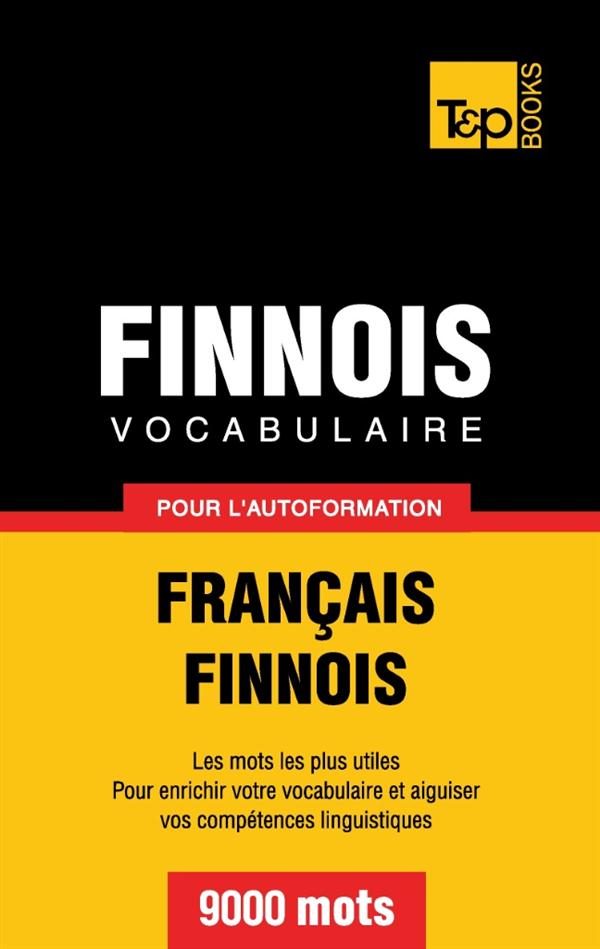 VOCABULAIRE FRANCAIS-FINNOIS POUR L'AUTOFORMATION 9000 MOTS