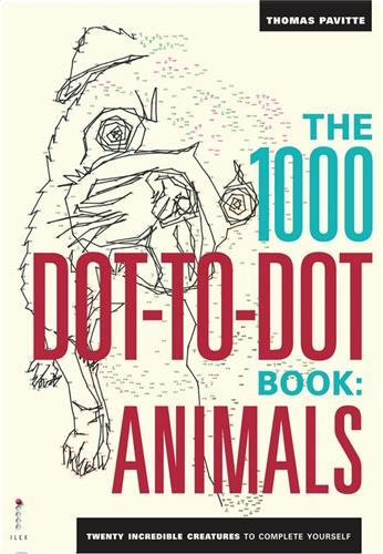 1000 DOT TO DOTS ANIMALS: TWENTY INCREDIBLE CREATURES TO COMPLETE YOURSELF /ANGLAIS