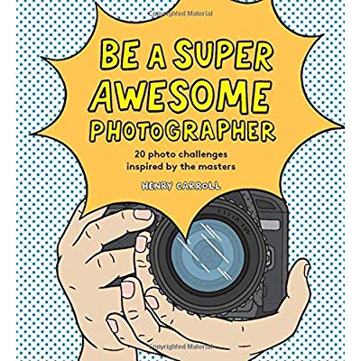 BE A SUPER AWESOME PHOTOGRAPHER /ANGLAIS