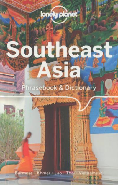 SOUTHEAST ASIA PHRASEBOOK & DICTIONARY 4ED -ANGLAIS-