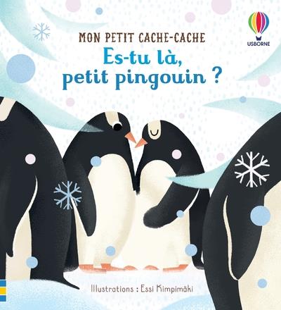 ES-TU LA, PETIT PINGOUIN ? - MON PETIT CACHE-CACHE