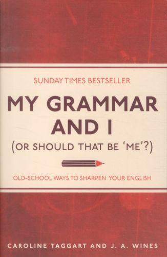 My grammar and i (or should that be 'me' ?)
