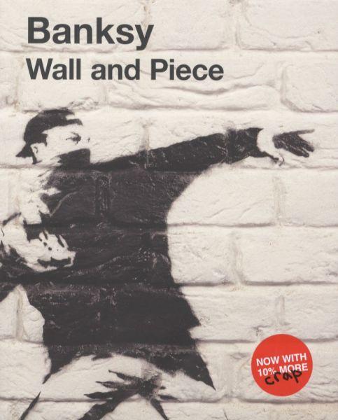BANKSY WALL AND PIECE (PAPERBACK) /ANGLAIS