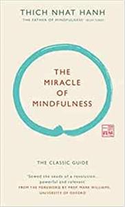 THE MIRACLE OF MINDFULNESS /ANGLAIS
