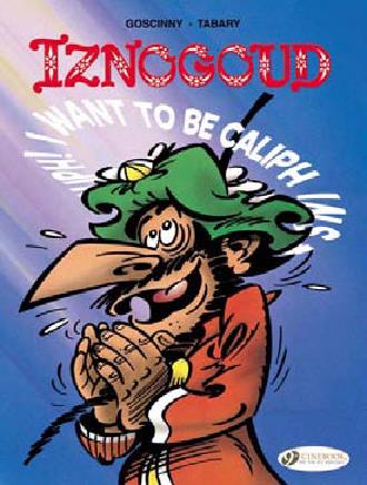 CHARACTERS - IZNOGOUD - TOME 13 I WANT TO BE CALIPH INSTEAD OF THE CALIPH - VOL13