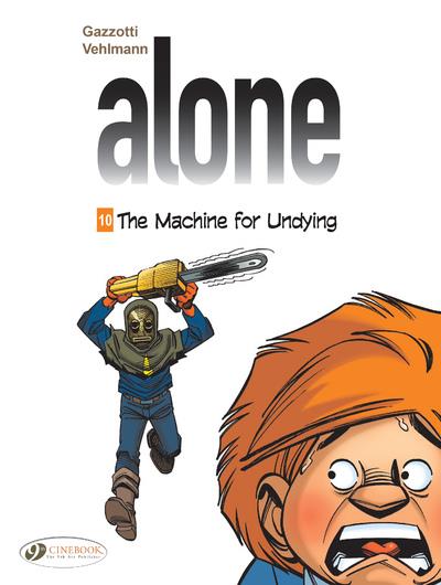 ALONE - VOLUME 10 THE MACHINE FOR UNDYING