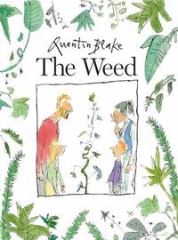 QUENTIN BLAKE THE WEED (PAPERBACK) /ANGLAIS