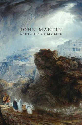 JOHN MARTIN SKETCHES OF MY LIFE /ANGLAIS