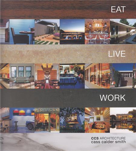 EAT LIVE WORK CCS ARCHITECTURE /ANGLAIS