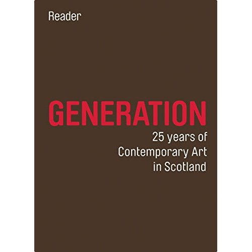 GENERATION: 25 YEARS OF CONTEMPORARY ART IN SCOTLAND - READER+GUIDE (2 VOL) /ANGLAIS