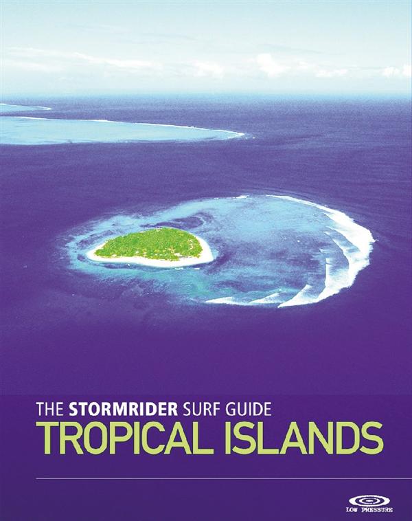 THE STORMRIDER SURF TROPICAL ISLANDS