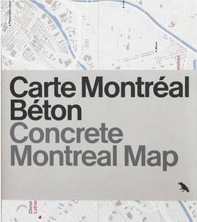 CARTE MONTREAL BETON / CONCRETE MONTREAL MAP