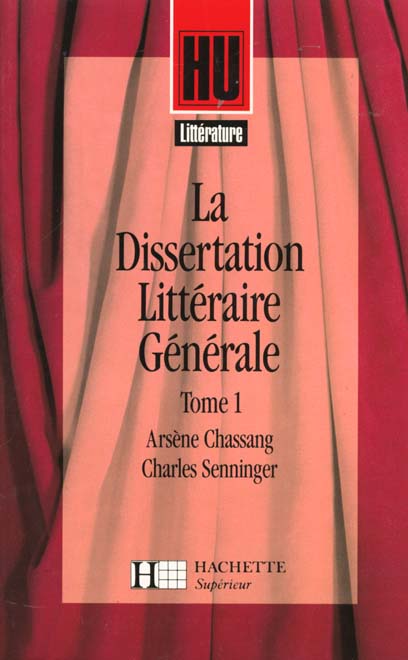 LA DISSERTATION LITTERAIRE GENERALE 1. LITTERATURE ET CREATION