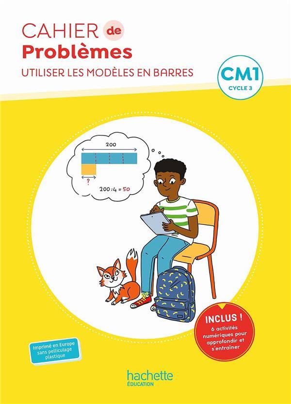 Cahier de problemes cm1 - cahier eleve - ed. 2023 - utiliser les modeles en barres