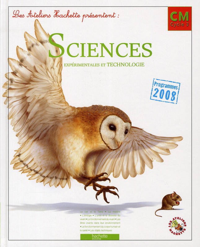 Les ateliers hachette sciences experimentales et technologie cm - livre de l'eleve - ed.2011