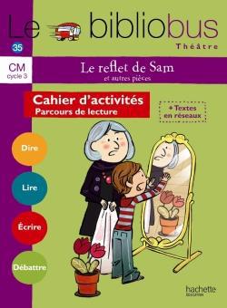 Le bibliobus n  35 cm - le reflet de sam - cahier eleve - ed. 2012