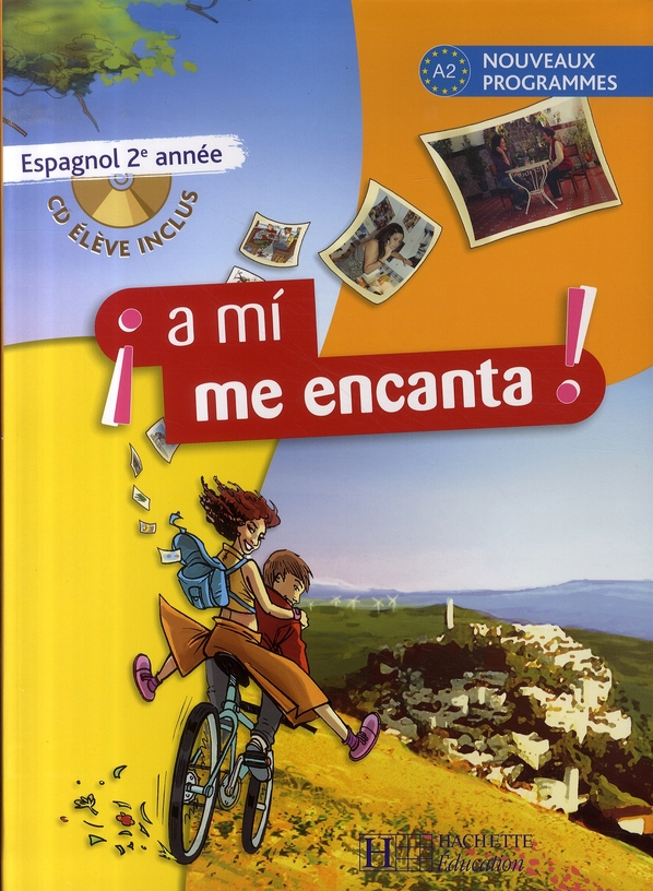 A MI ME ENCANTA 2E ANNEE - ESPAGNOL - LIVRE DE L'ELEVE - EDITION 2007