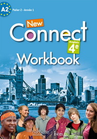NEW CONNECT 4E / PALIER 2 ANNEE 1 - ANGLAIS - WORKBOOK - EDITION 2013