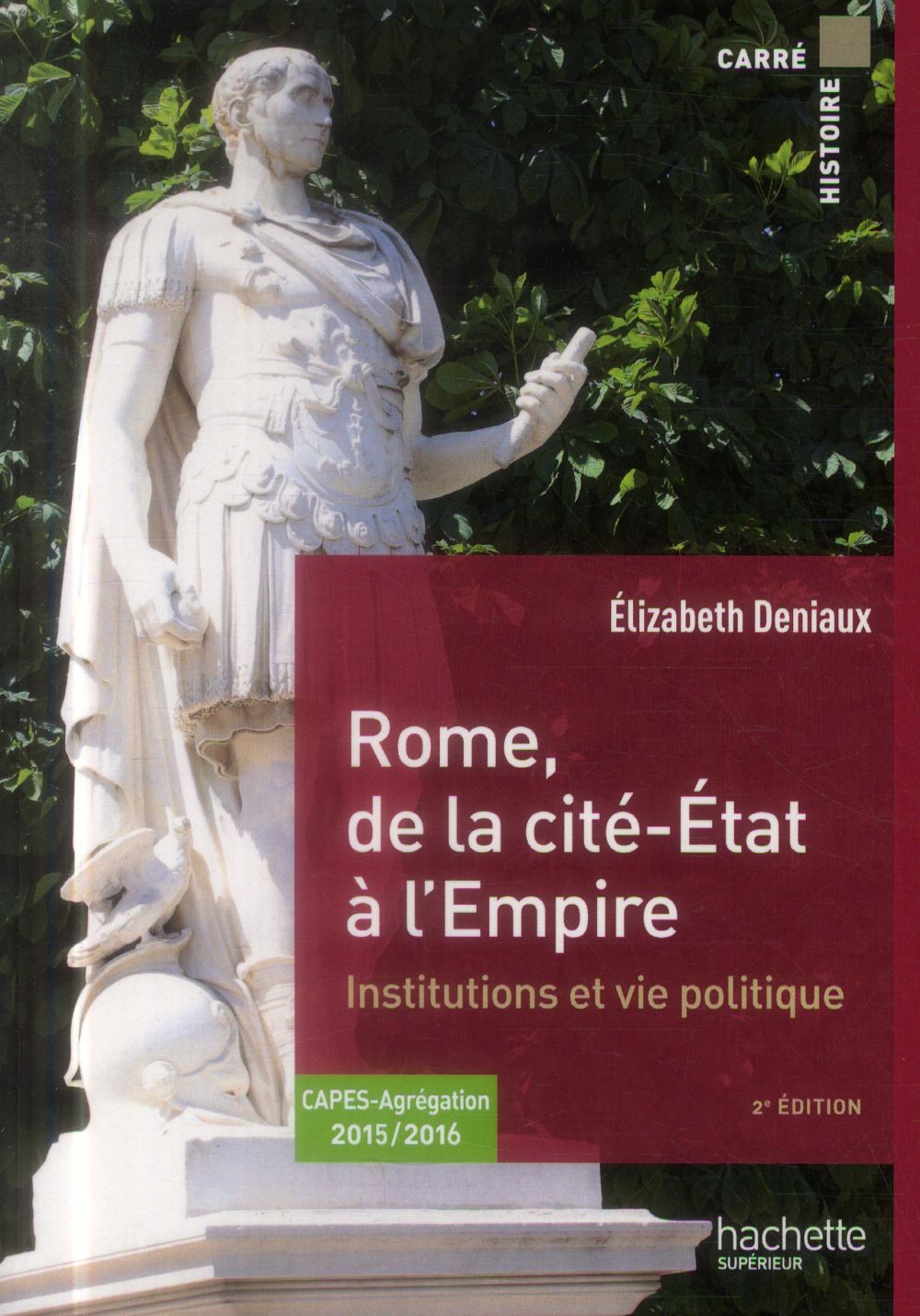 ROME DE LA CITE-ETAT A L'EMPIRE INSTITUTIONS ET VIE POLITIQUE